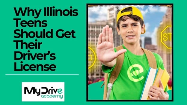 Why Illinois Teens Should Get a Driver’s License: Benefits and Opportunities
